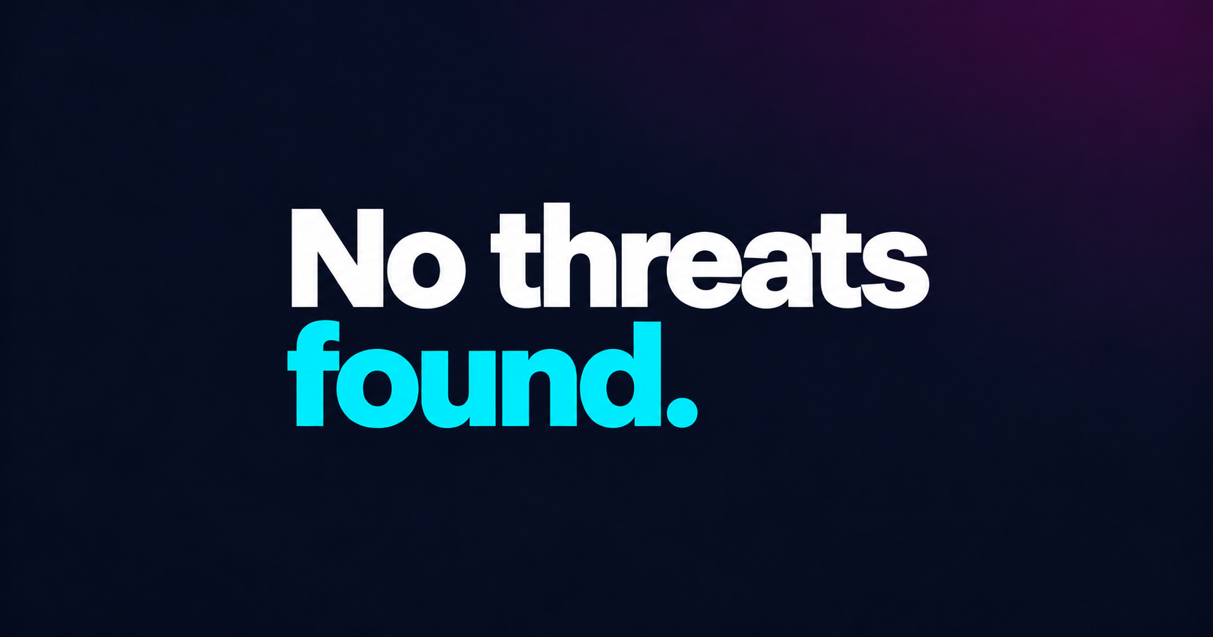 When “nothing found” gets mistaken for “safe”